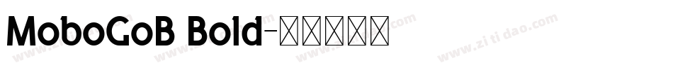 MoboGoB Bold字体转换